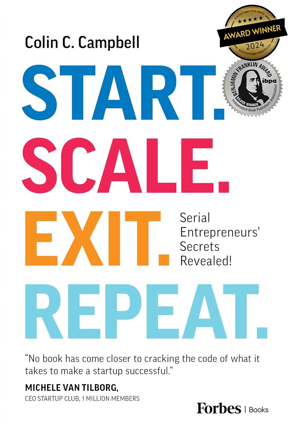 Start. Scale. Exit. Repeat.: Serial Entrepreneurs’ Sec...