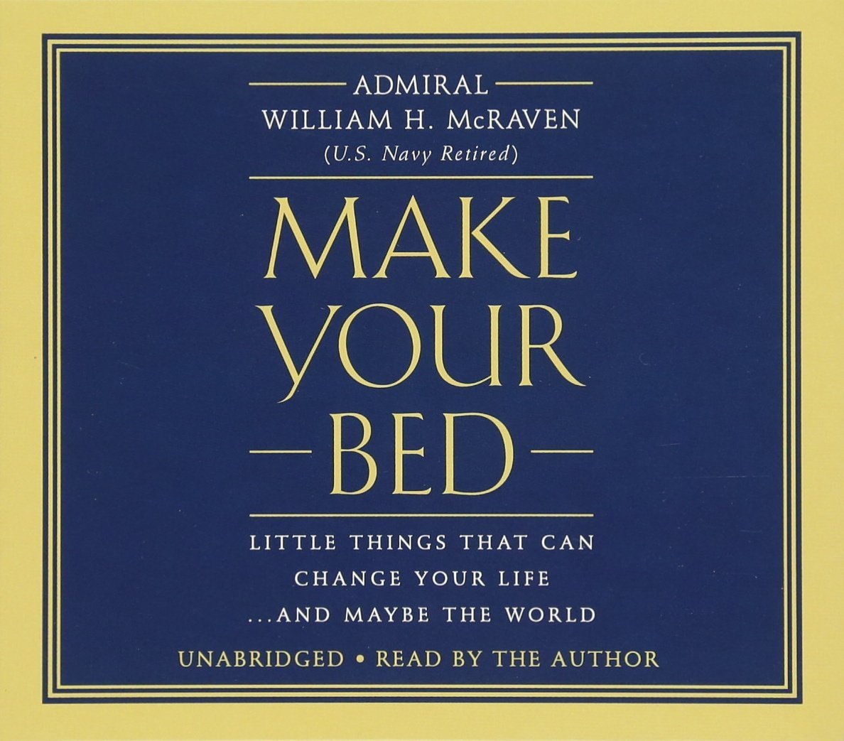 Make Your Bed: Little Things That Can Change Your Life…...