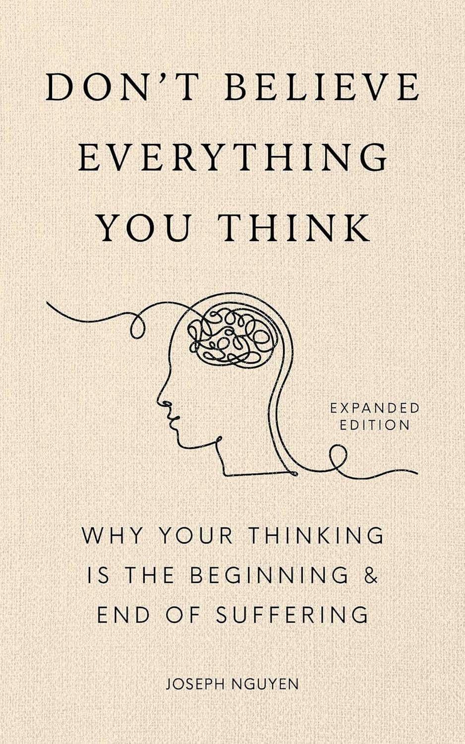 Don’t Believe Everything You Think (Expanded Edition):...